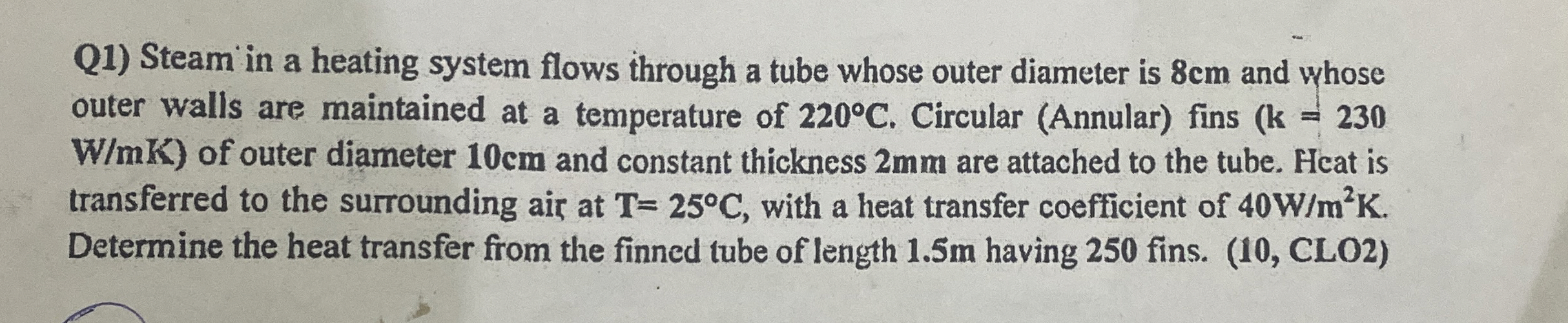 Q 1 ) Steam in a heating system flows through a