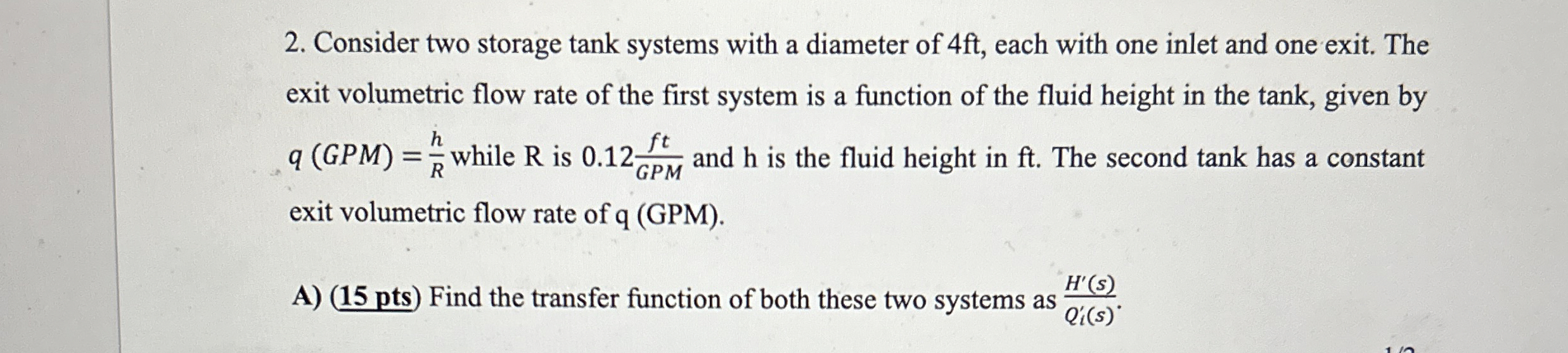 Consider two storage tank systems with a diameter