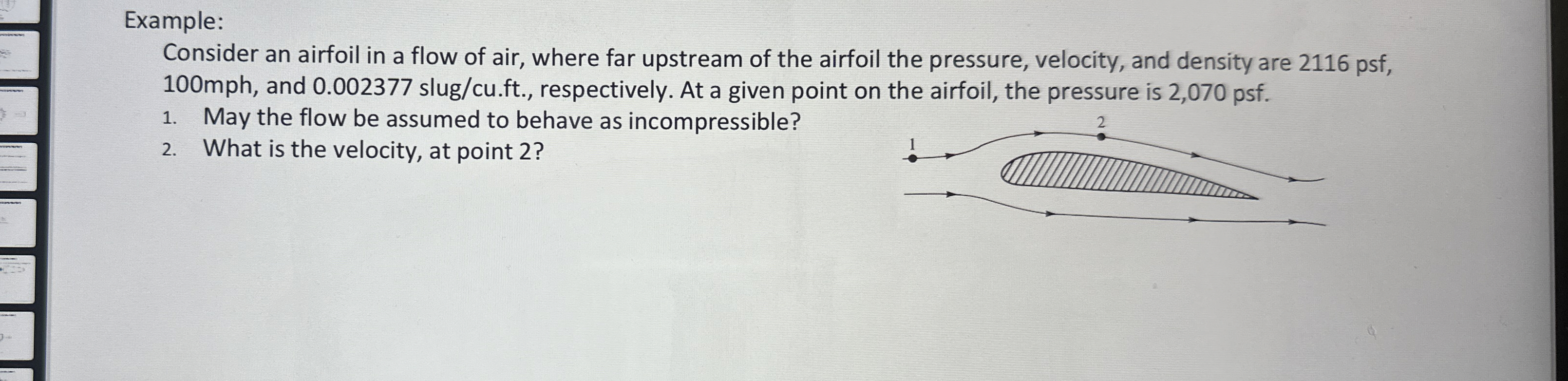 Example: Consider an airfoil in a flow of air,