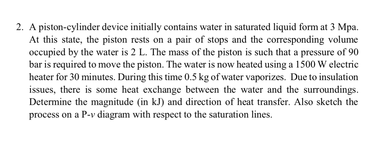 A piston - cylinder device initially contains
