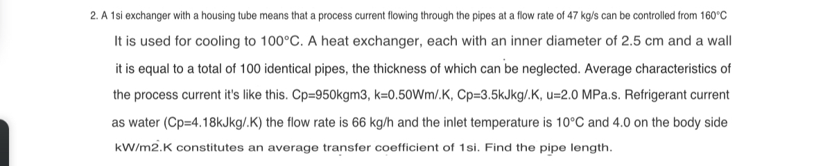 A heat exchanger with a housing tube means that a