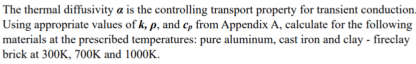 The thermal diffusivity \ ( \ boldsymbol { \