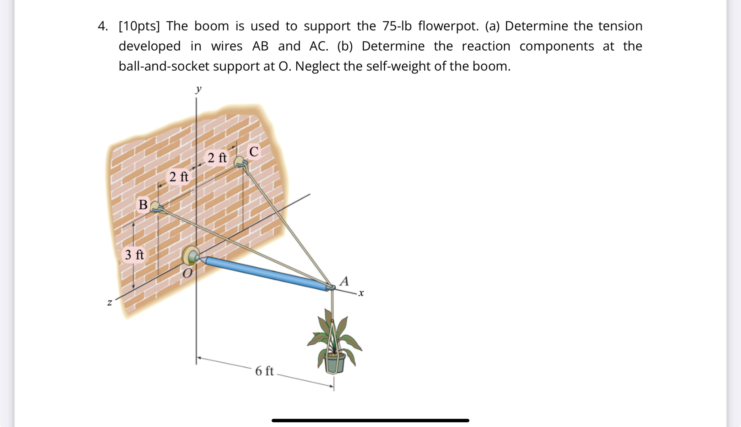4 . [ 1 0 pts ] The boom is used to support the \