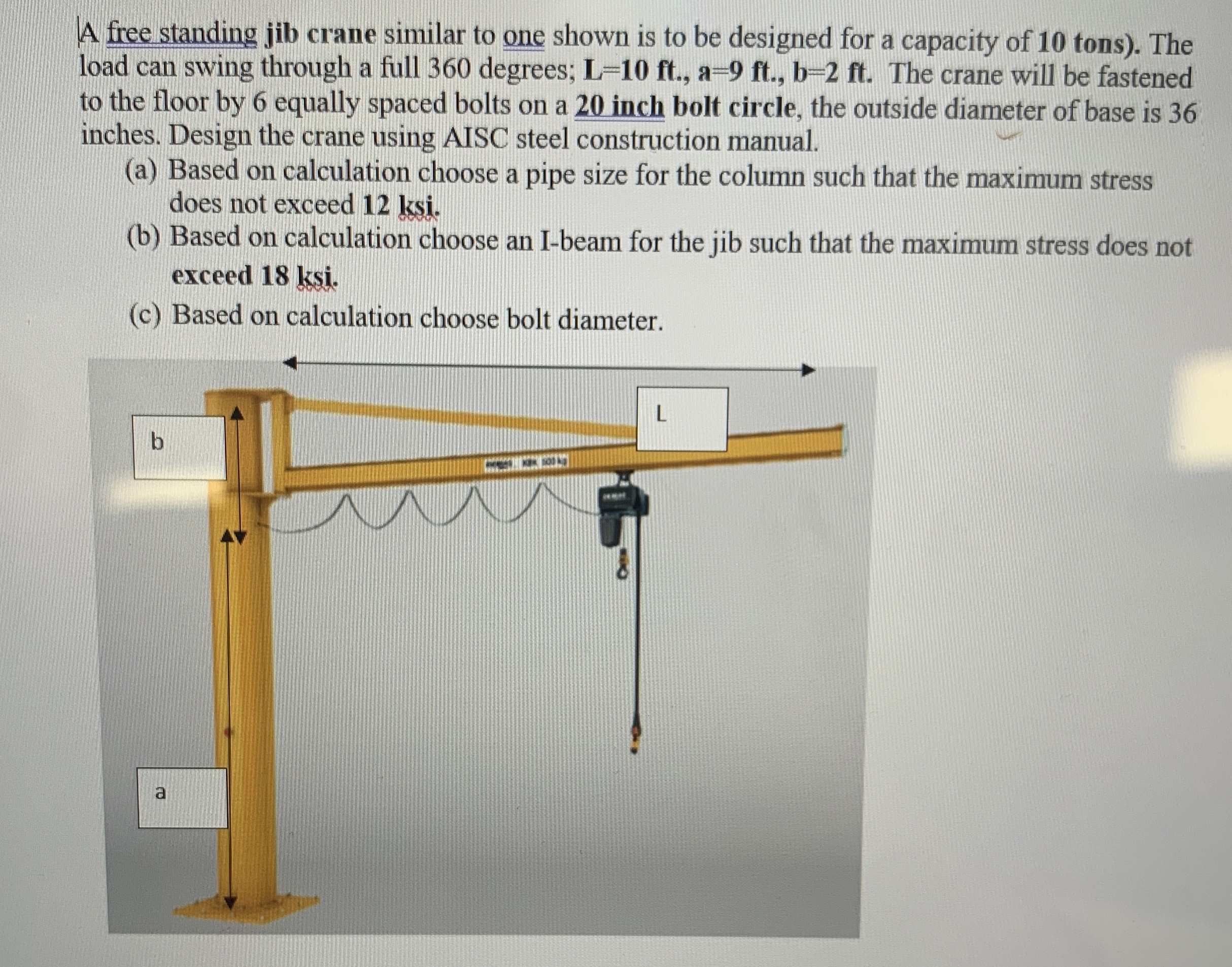 A free standing jib crane similar to one shown is