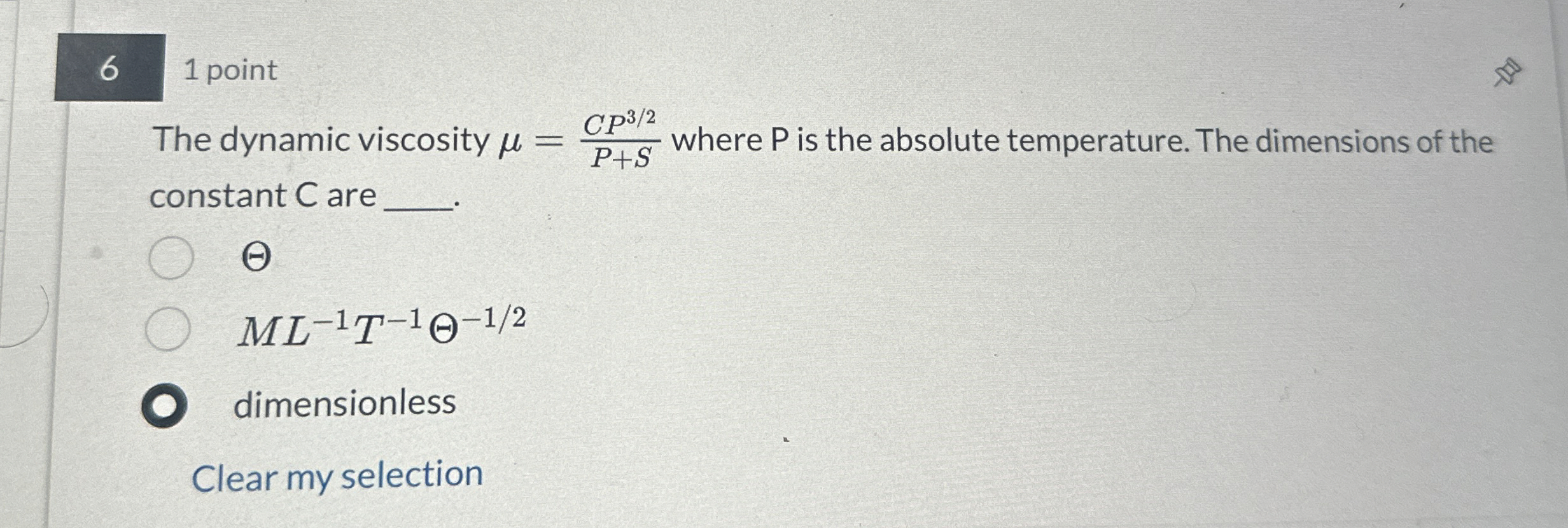 6 1 point The dynamic viscosity = C P 3 2 P + S