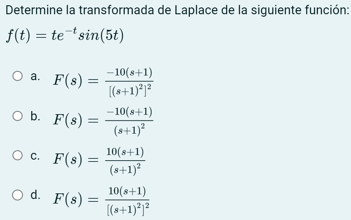 Determine the Laplace transform of the following