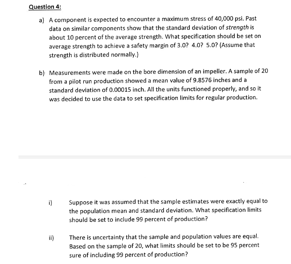 Question 4 : a ) A component is expected to