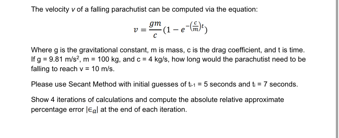 The velocity v of a falling parachutist can be