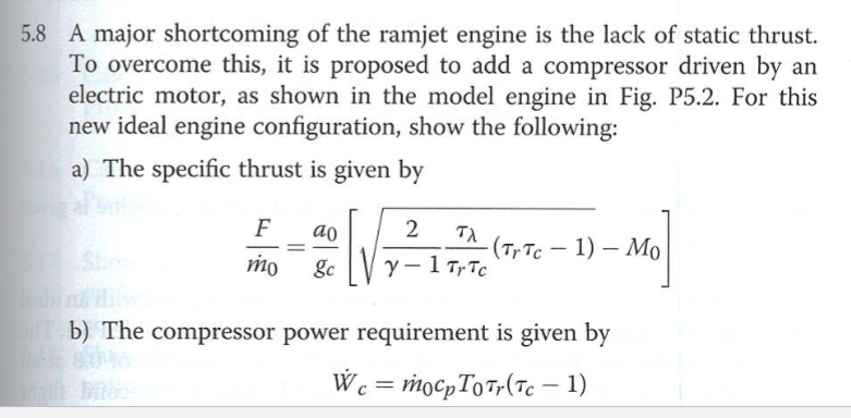 5 . 8 A major shortcoming of the ramjet engine is