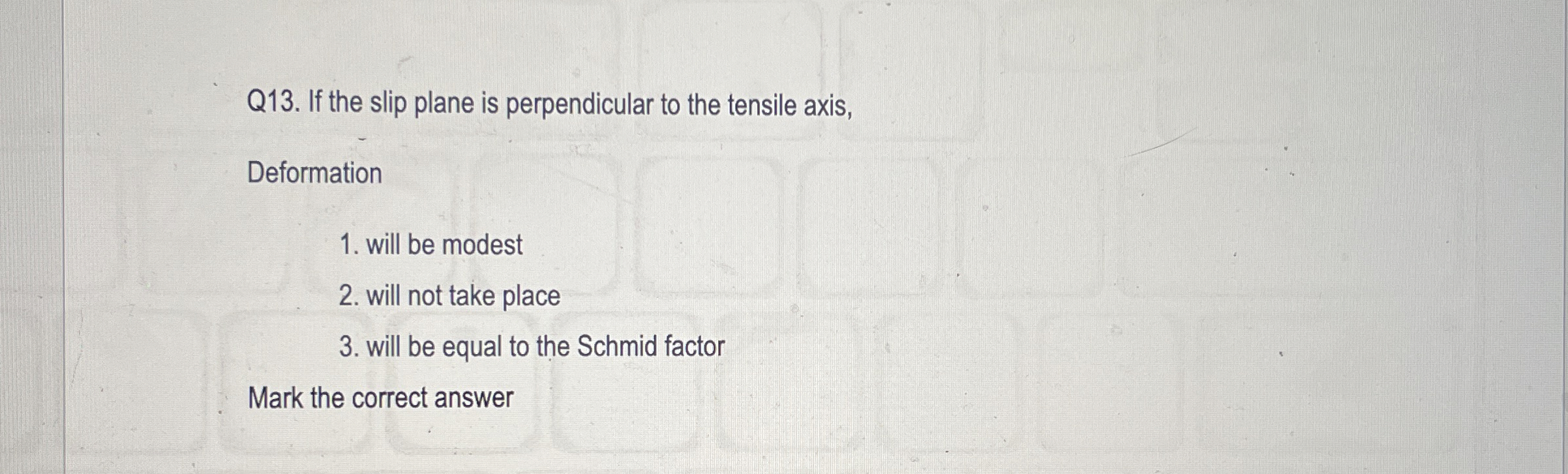 Q 1 3 . If the slip plane is perpendicular to the