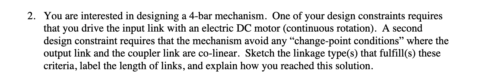 You are interested in designing a 4 - bar