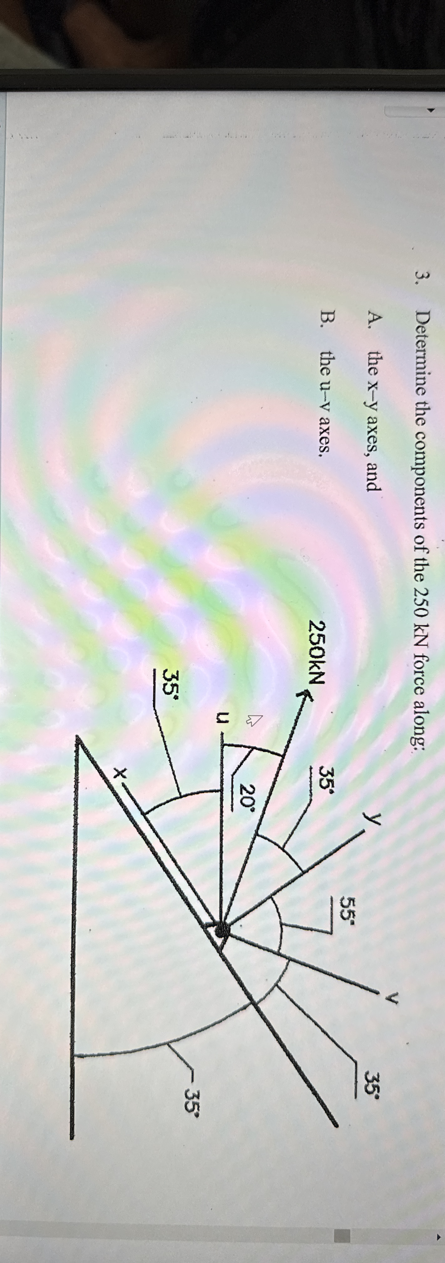 Determine the components of the 2 5 0 kN force