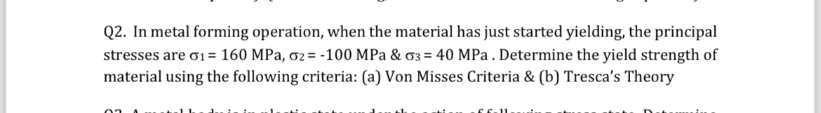 Q 2 . In metal forming operation, when the