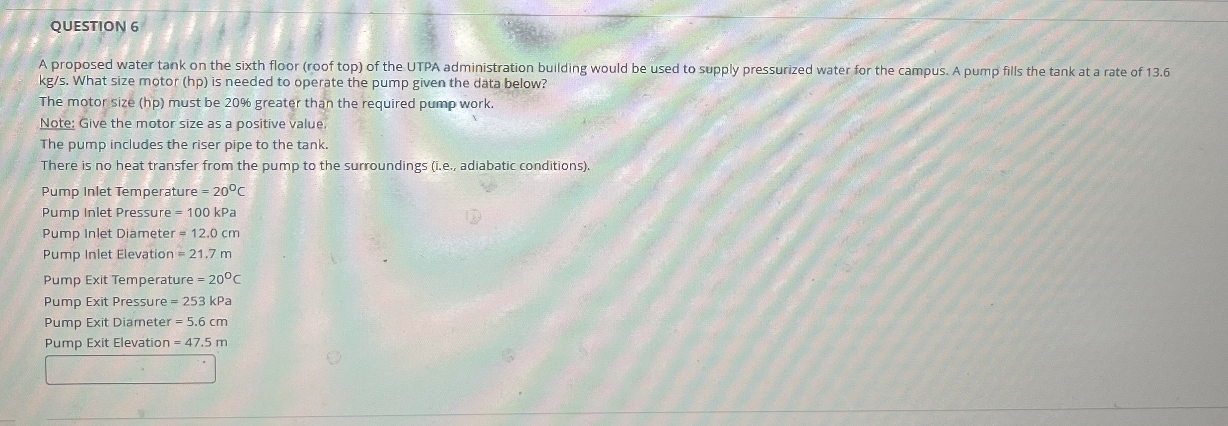 QUESTION 6 A proposed water tank on the sixth