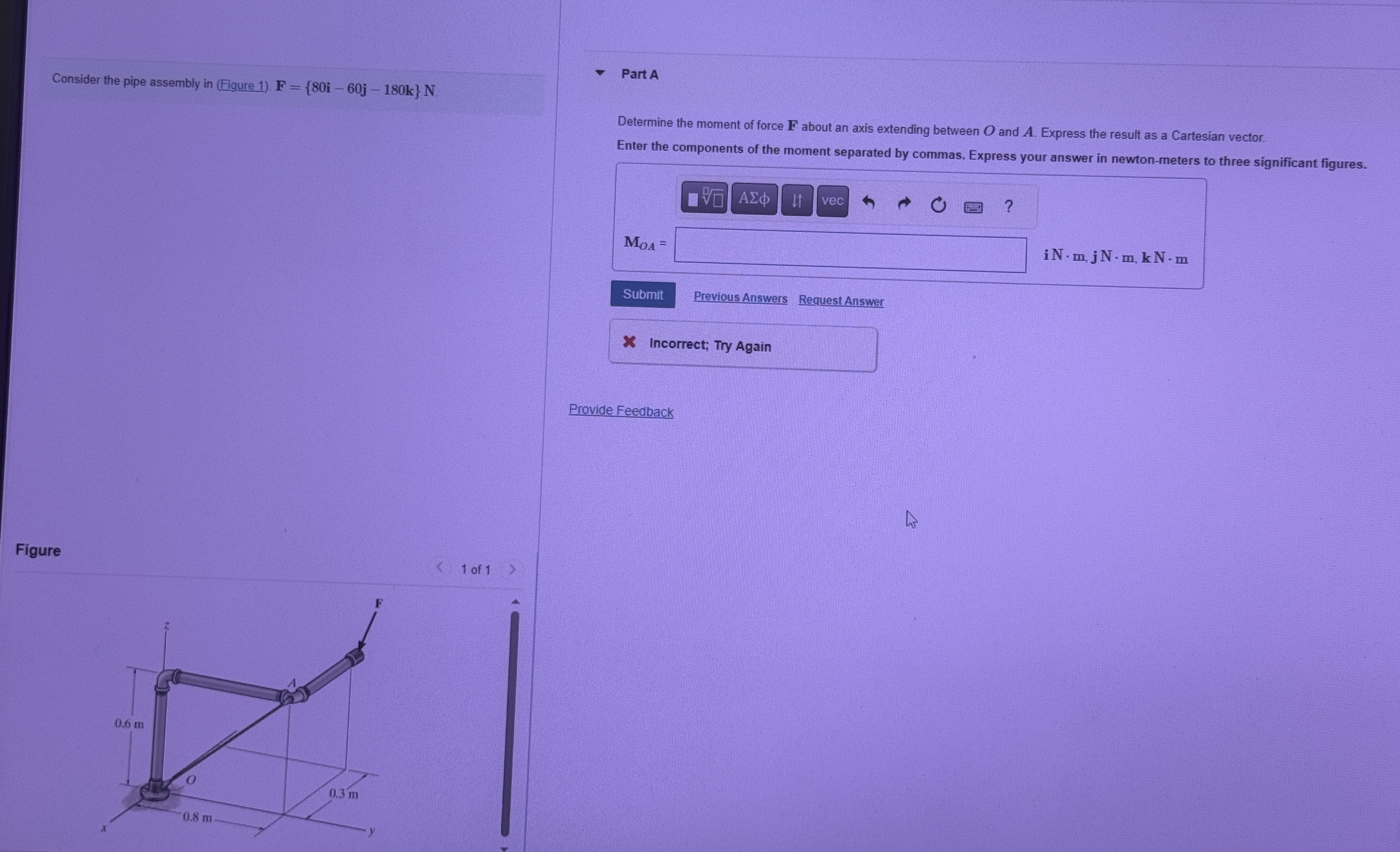 Consider the pipe assembly in ( Figure 1 ) . F =