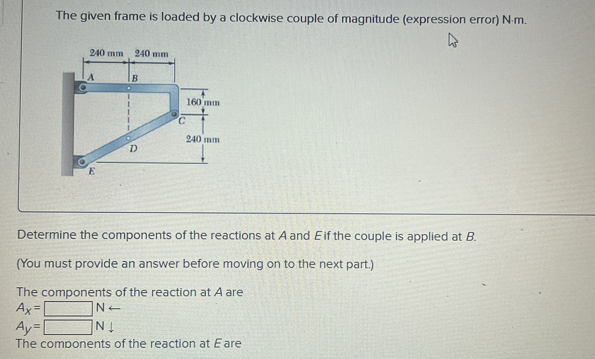 The given frame is loaded by a clockwise couple