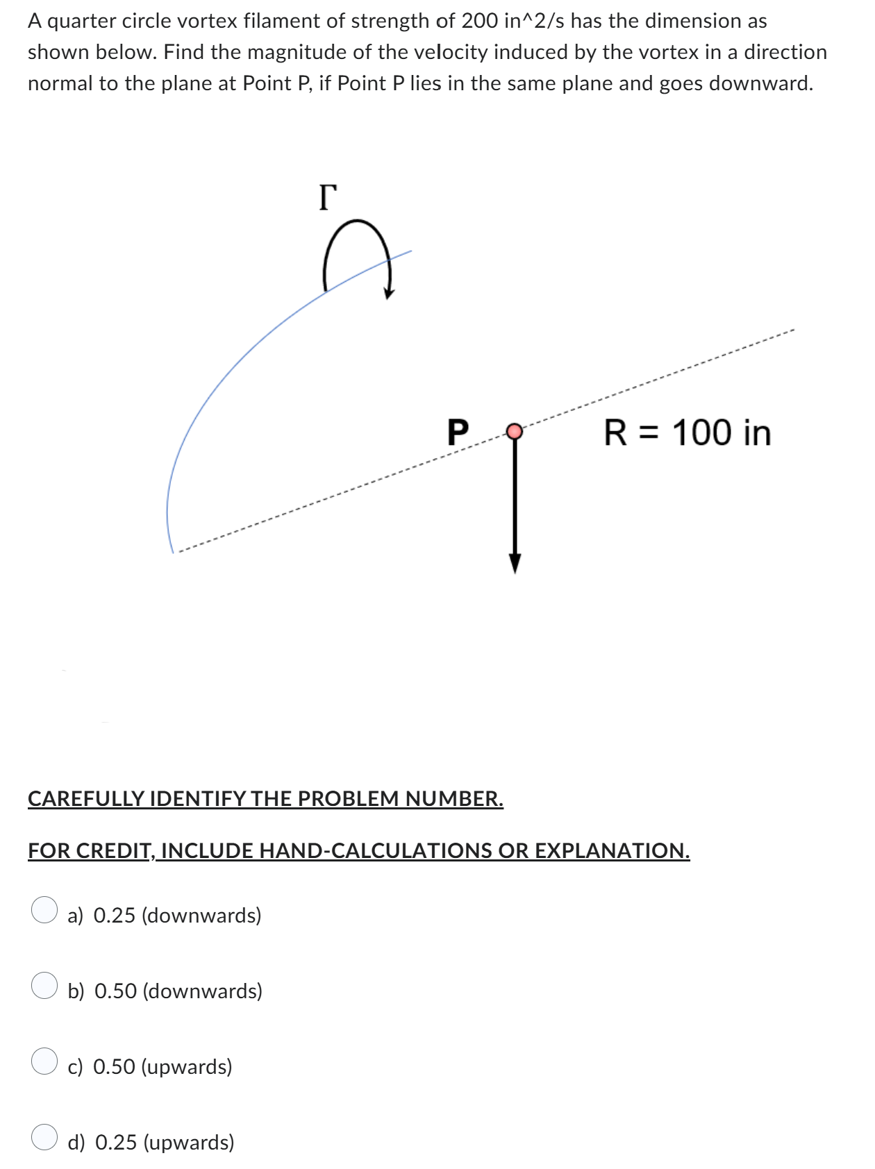 A quarter circle vortex filament of strength of \