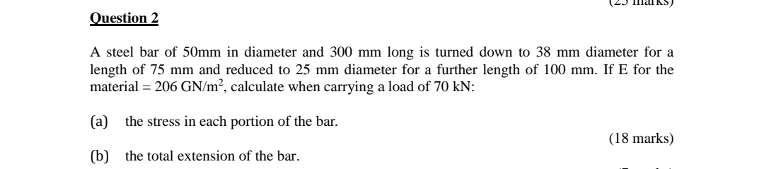 Question 2 A steel bar of 5 0 mm in diameter and