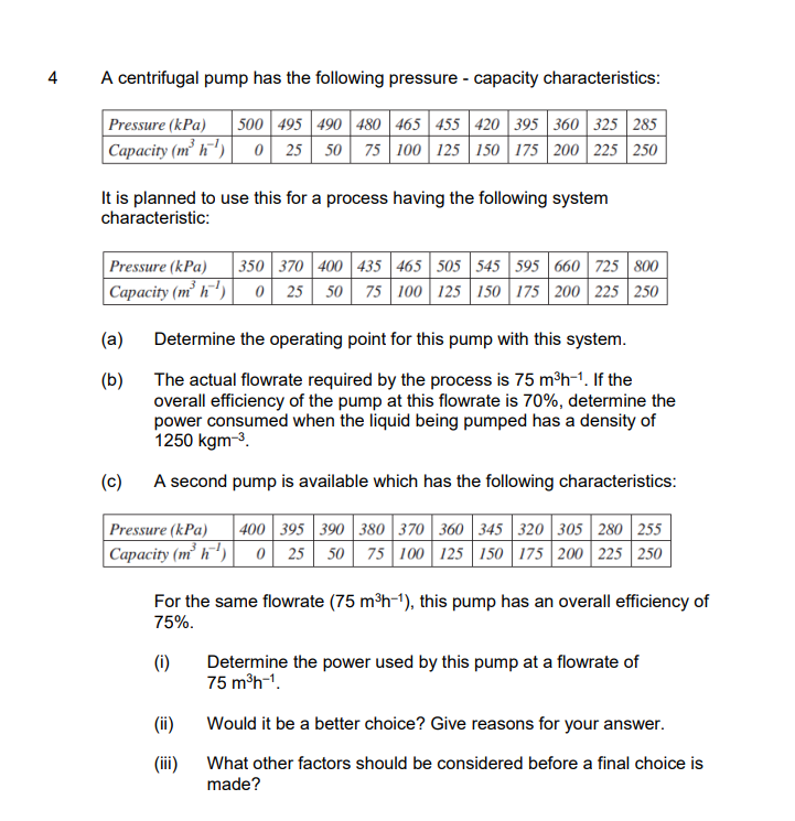 4 A centrifugal pump has the following pressure -