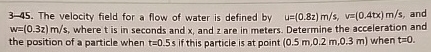 3 - 4 5 . The velocity field for a flow of water