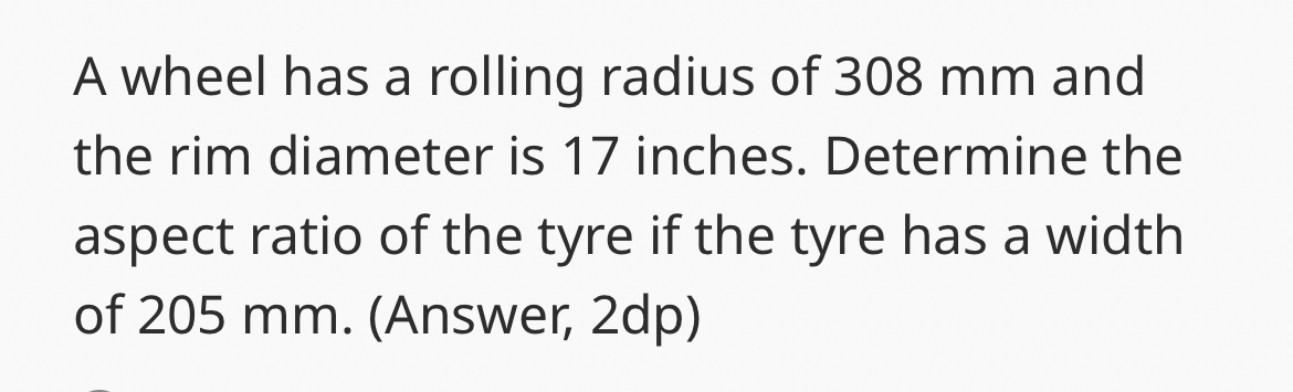 A wheel has a rolling radius of 3 0 8 mm and the