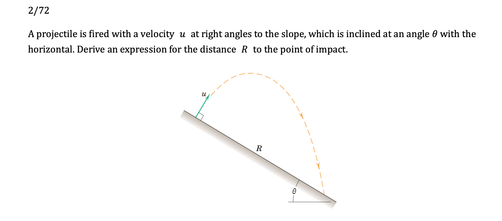 2 / 7 2 A projectile is fired with a velocity u