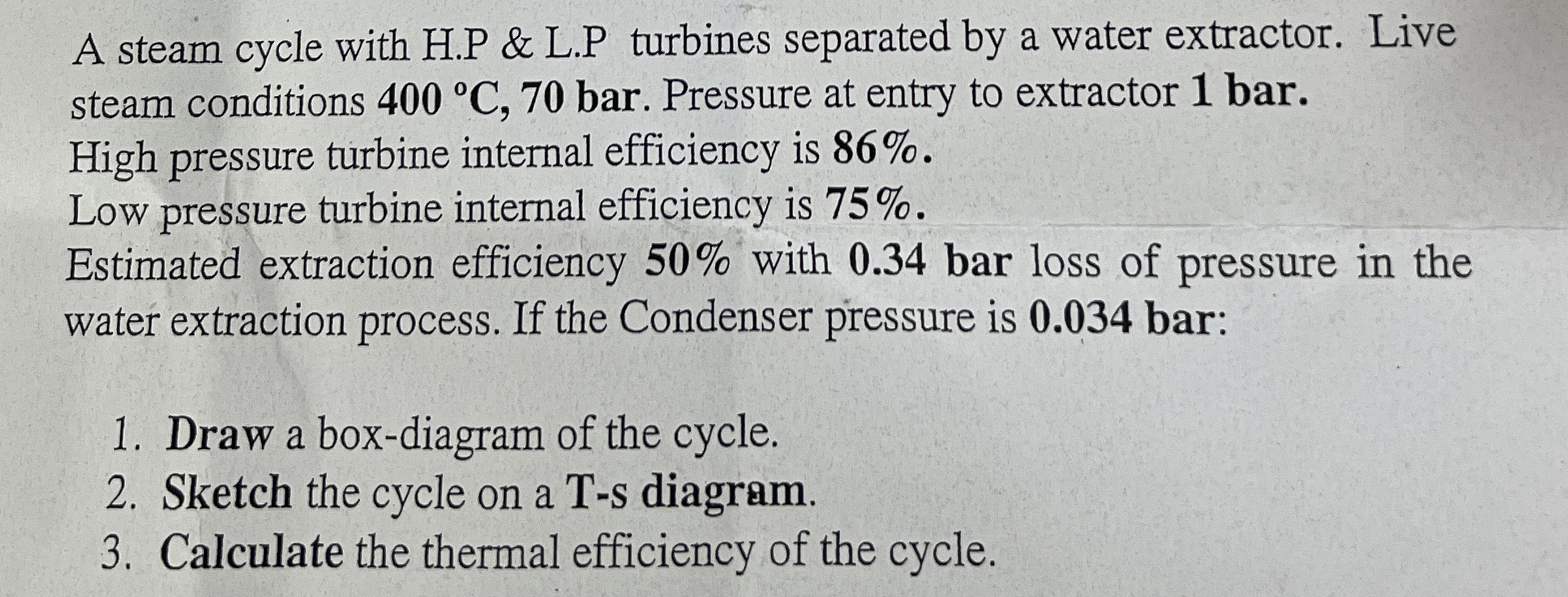A steam cycle with H . P & L . P turbines