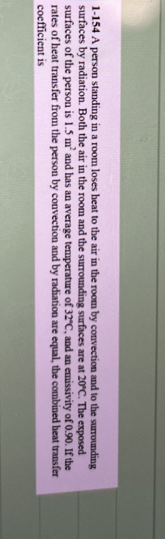 1 - 1 5 4 A person standing in a room loses heat