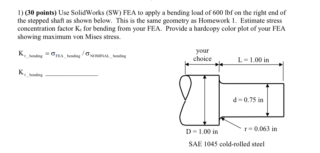 ( 3 0 points ) Use SolidWorks ( SW ) FEA to apply