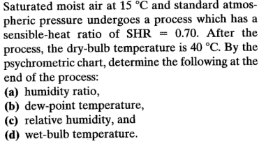 Saturated moist air at 1 5 C and standard atmos -