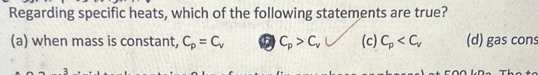 Regarding specific heats, which of the following