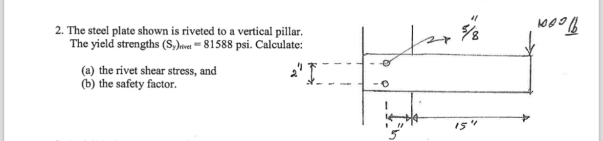 The steel plate shown is riveted to a vertical