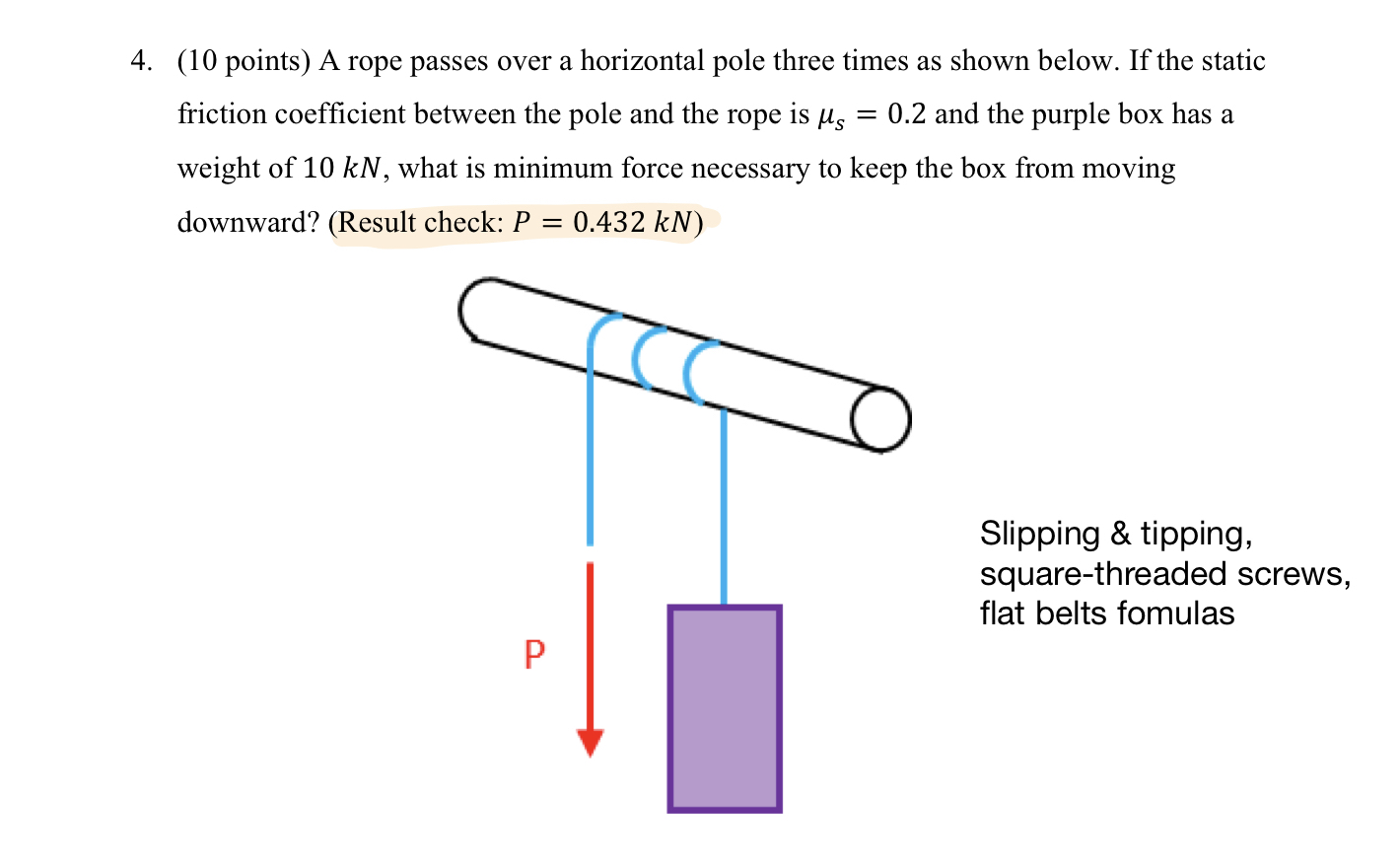 ( 1 0 points ) A rope passes over a horizontal