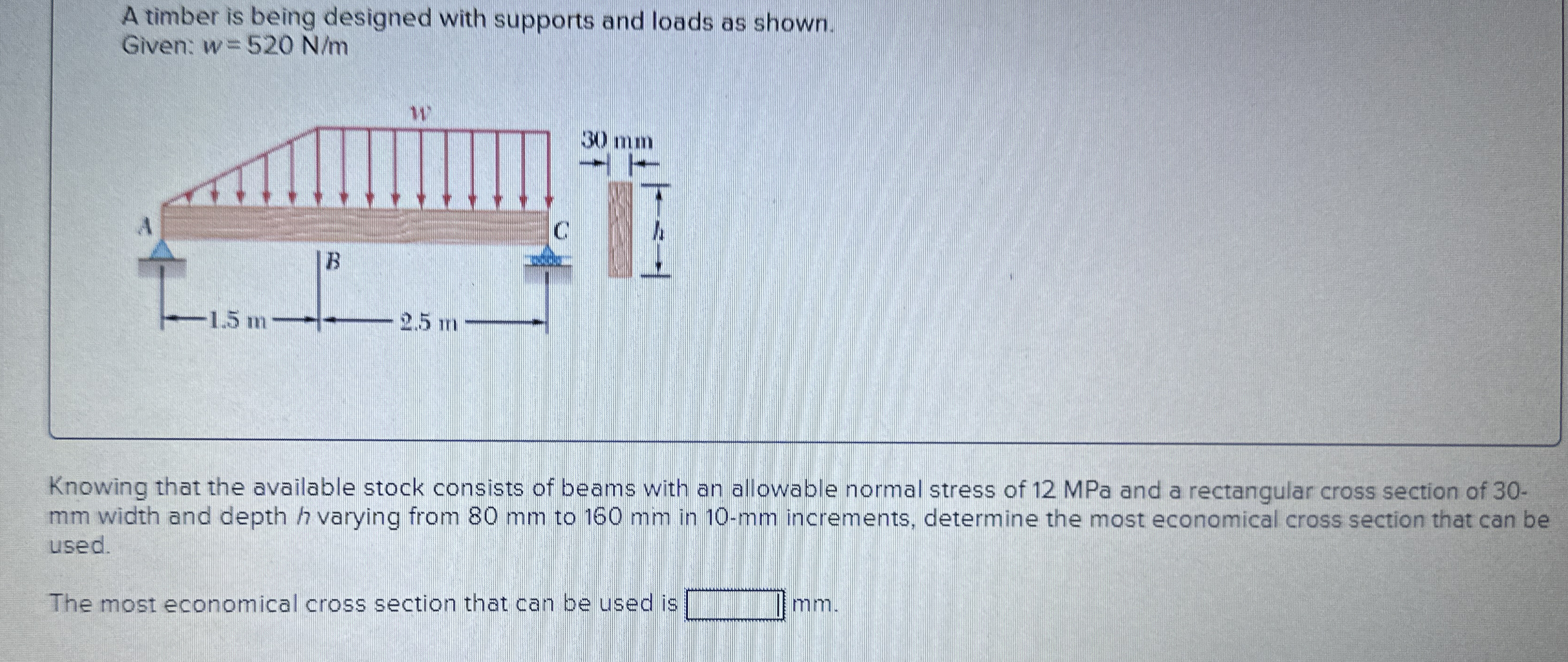 A timber is being designed with supports and