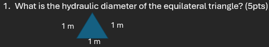 1 . What is the hydraulic diameter of the