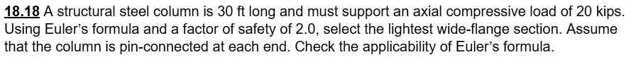 1 8 . 1 8 A structural steel column is 3 0 ft