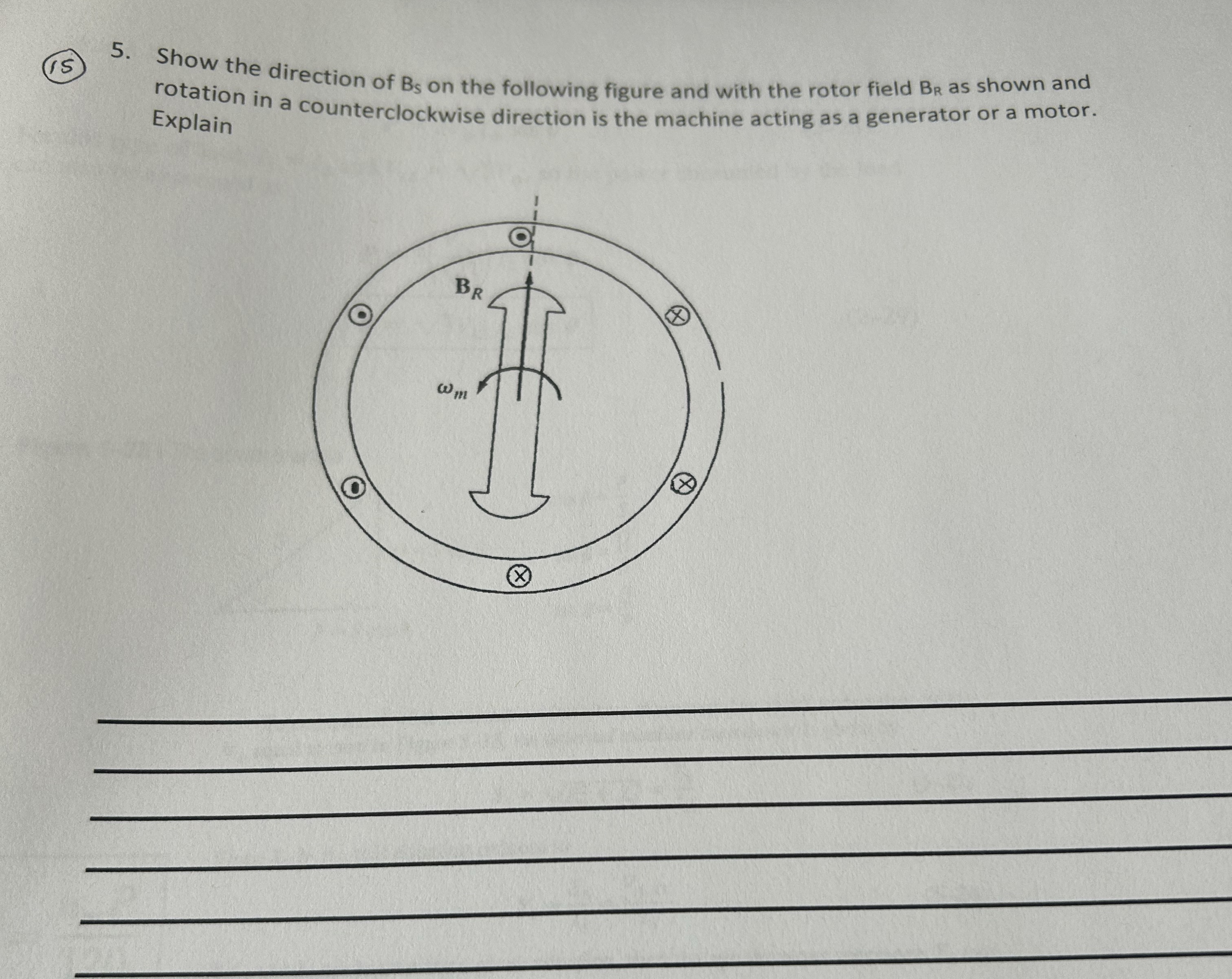 ( 1 5 ) 5 . Show the direction of B S on the