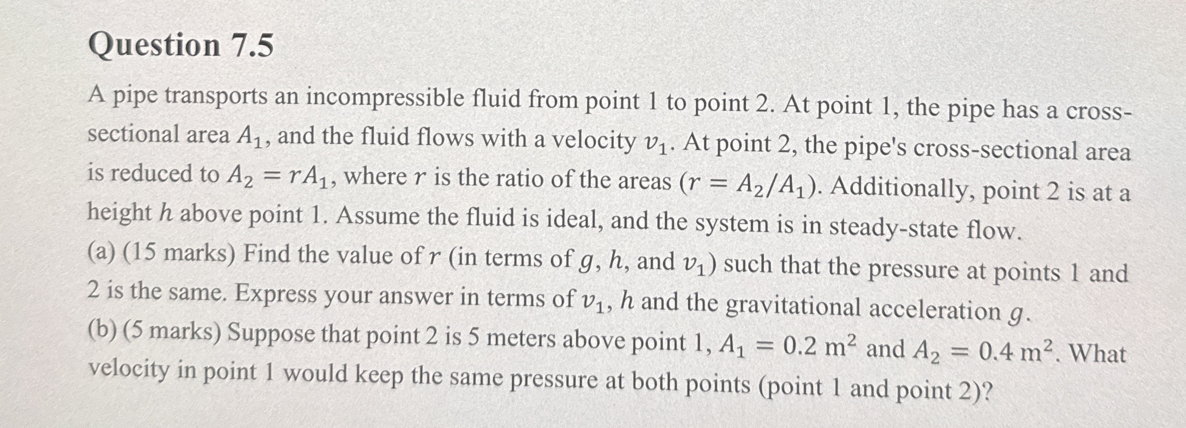 Question 7 . 5 A pipe transports an