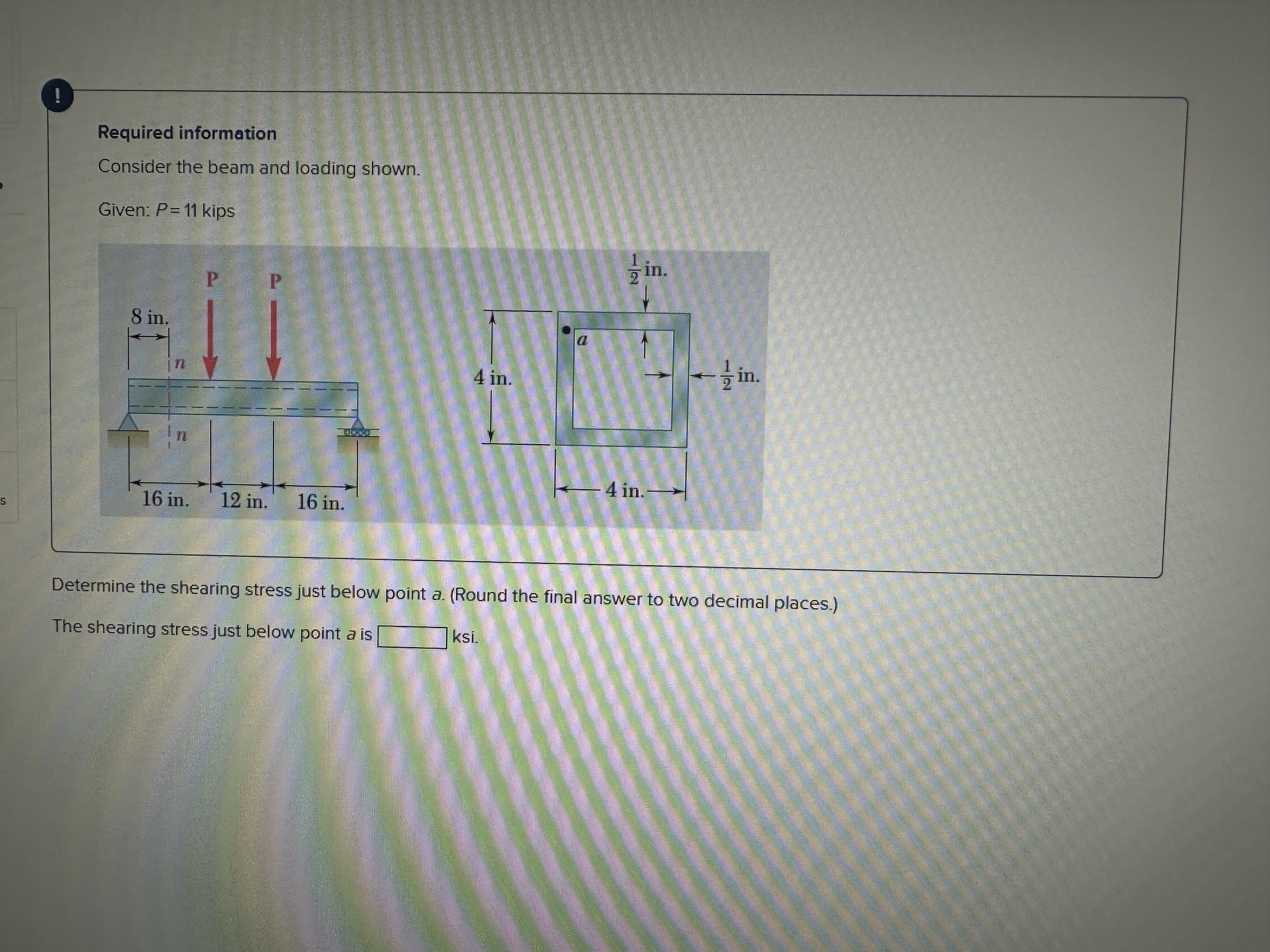 ! Required information Consider the beam and