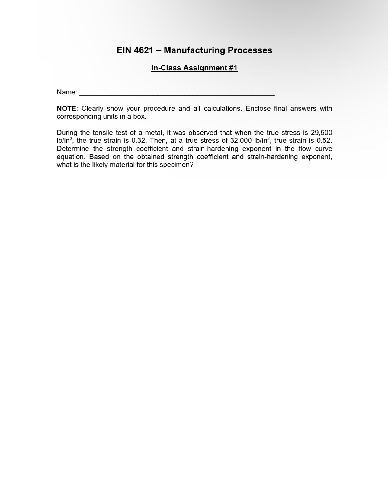 NOTE: Clearly show your procedure and all