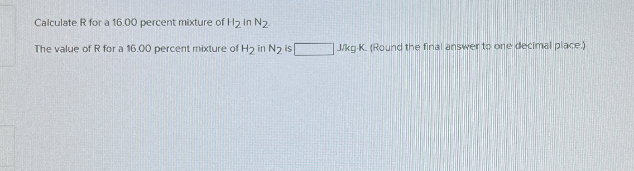 Calculate R for a 1 6 . 0 0 percent mixture of H