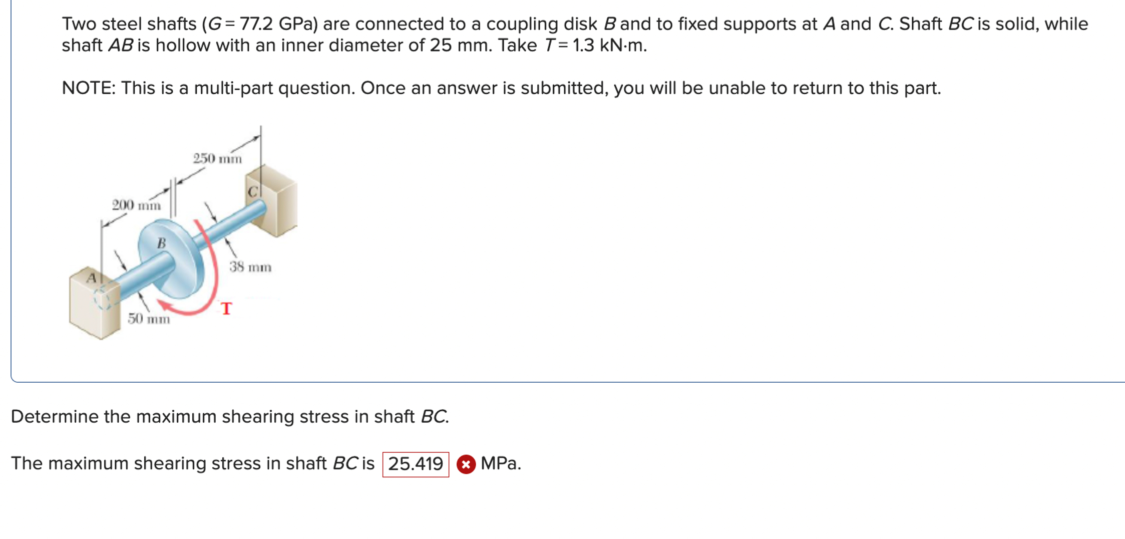 Two steel shafts ( G = 7 7 . 2 GPa ) are