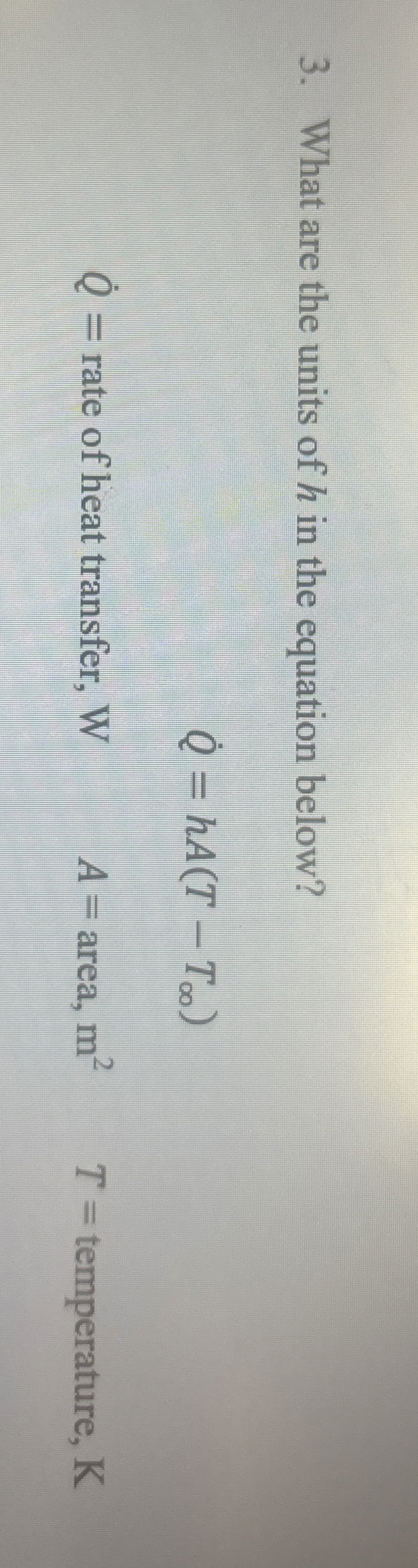 What are the units of h in the equation below? Q
