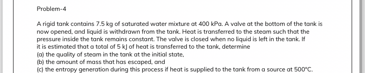 Problem - 4 A rigid tank contains 7 . 5 kg of