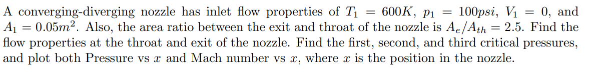 A converging - diverging nozzle has inlet flow