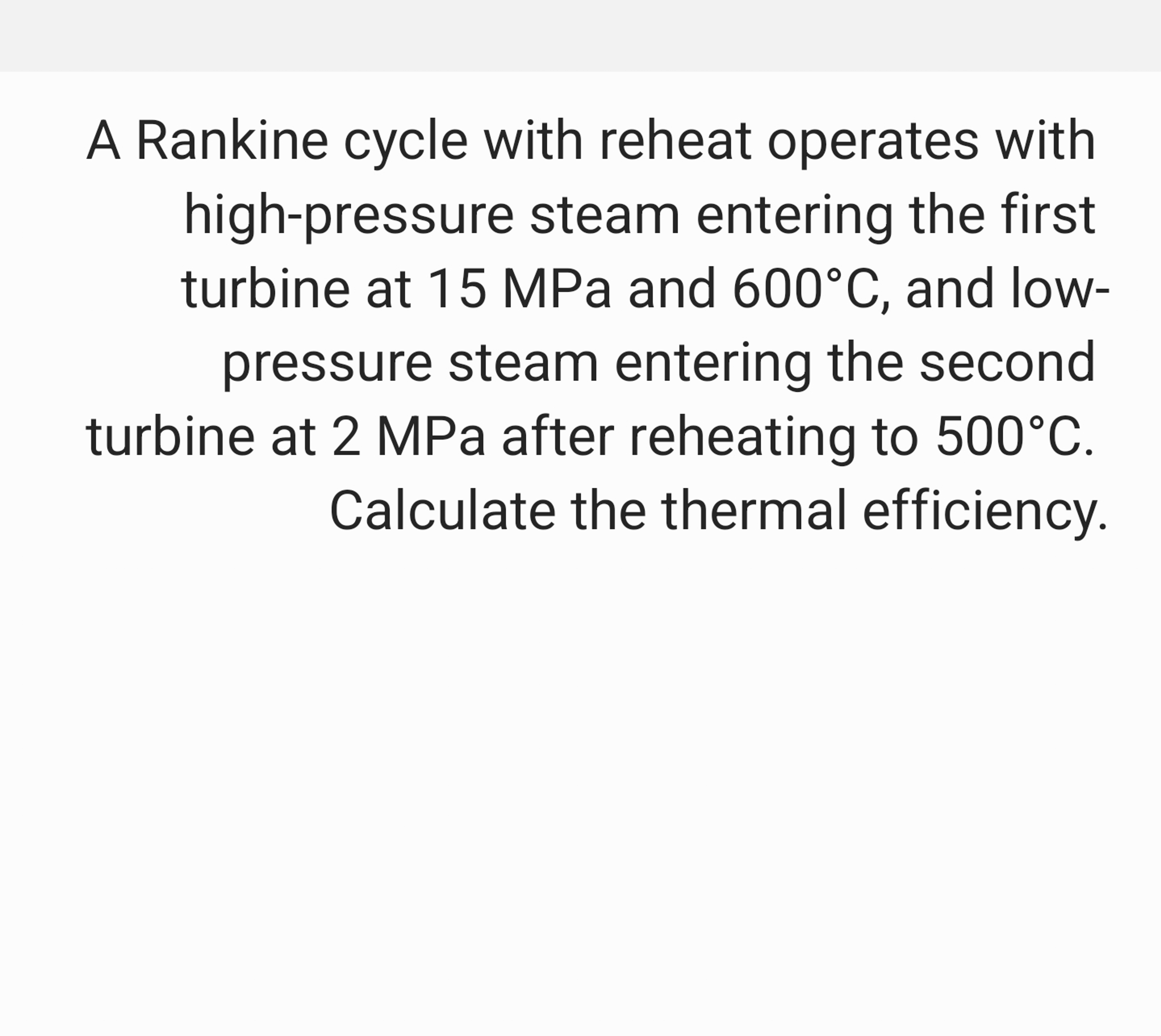 A Rankine cycle with reheat operates with high -