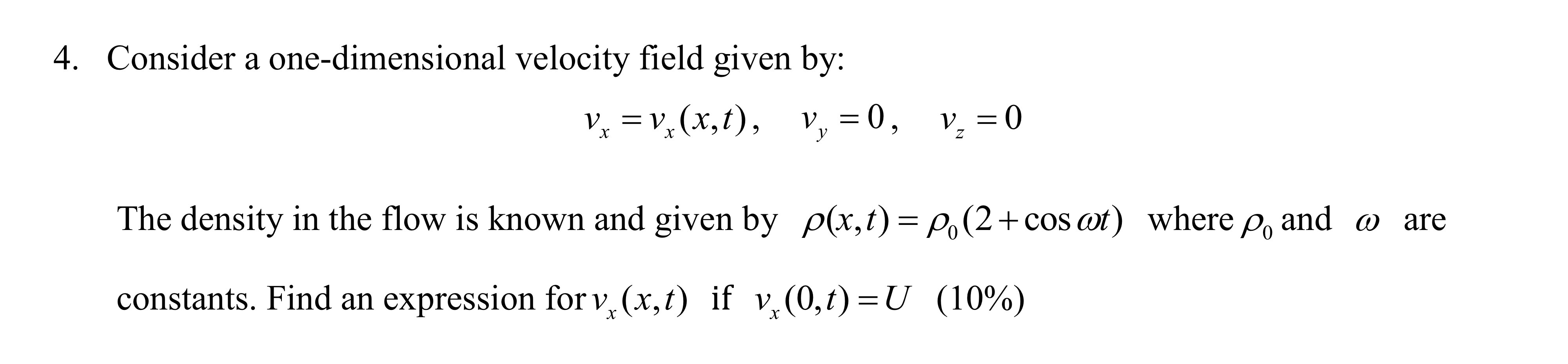 Consider a one - dimensional velocity field given