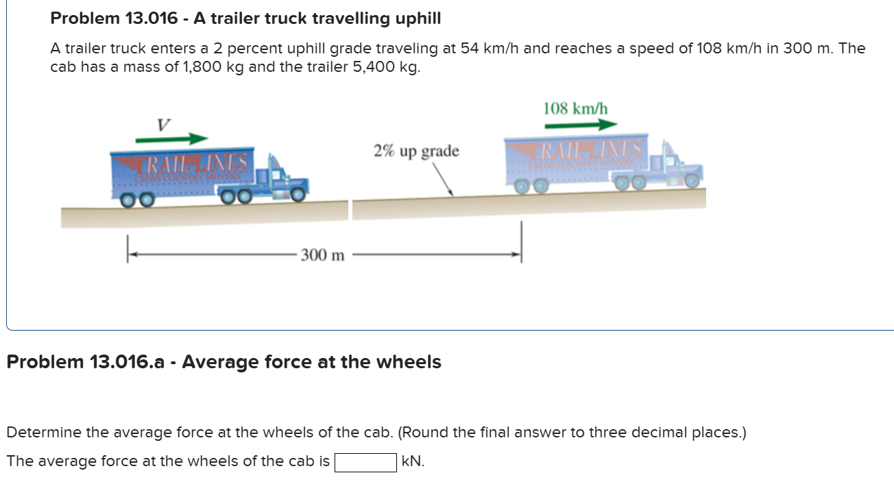 Problem 1 3 . 0 1 6 - A trailer truck travelling