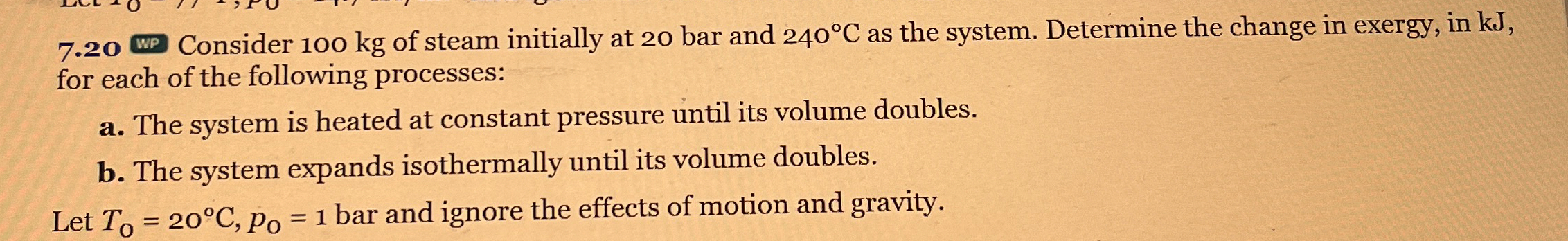 7 . 2 0 WP Consider 1 0 0 kg of steam initially