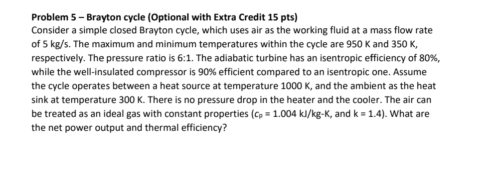 Problem 5 - Brayton cycle ( Optional with Extra